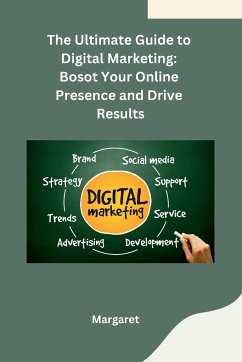 The Ultimate Guide to Digital Marketing - Margaret