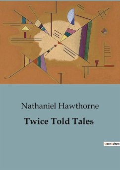 Twice Told Tales - Hawthorne, Nathaniel