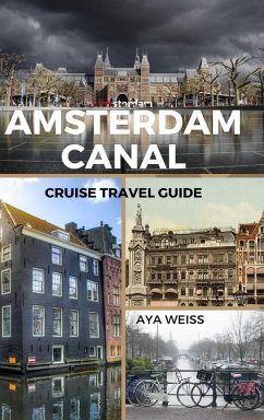 Amsterdam Canal Cruise Travel Guide - Weiss, Aya