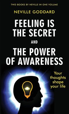 Feeling Is the Secret and The Power of Awareness - Goddard, Neville