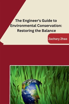 The Engineer's Guide to Environmental Conservation - Zachary Zhao