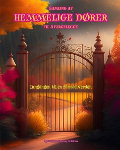 Samling av hemmelige dører til å fargelegge - Inngangen til en fantasiverden - Editions, Mysterious Fantasy