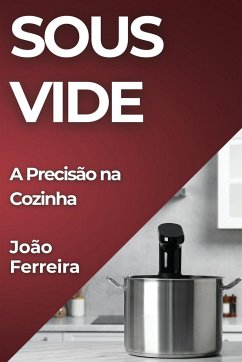 Sous Vide - Ferreira, João