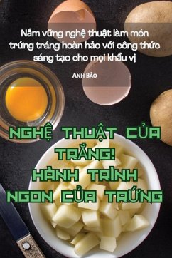 NGH¿ THU¿T C¿A TR¿NG! HÀNH TRÌNH NGON C¿A TR¿NG - Anh B¿o