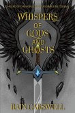 Whispers of Gods and Ghosts Whispers of Gods and Ghosts