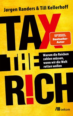 Tax the Rich (eBook, ePUB) - Randers, Jørgen; Kellerhoff, Till