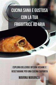 Cucina Sana e Gustosa con la Friggitrice ad Aria - Maranza, Marina