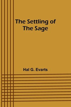 The Settling of the Sage - Evarts, Hal G.