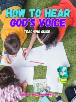How to Hear God's Voice Teaching Guide - Kong, Chelsea