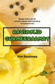 RAVIOOLID GURMEERAAMAT RAVIOOLID GURMEERAAMAT