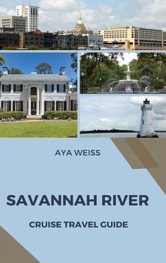 Savannah River Cruise Travel Guide - Weiss, Aya