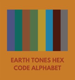 EARTH TONES HEX CODE ALPHABET - Alphabet, Colorful