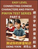 Matching Chinese Characters and Pinyin (Part 6) Matching Chinese Characters and Pinyin (Part 6)