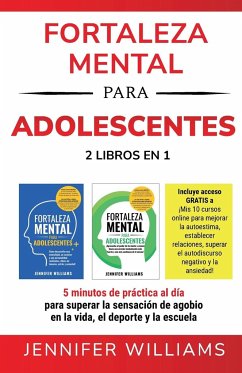 Fortaleza mental para adolescentes - Williams, Jennifer