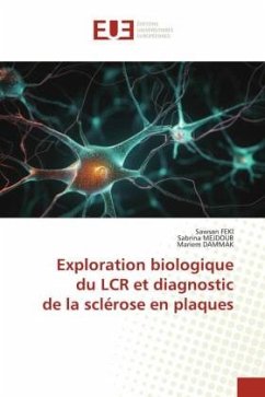 Exploration biologique du LCR et diagnostic de la sclérose en plaques - FEKI, Sawsan;MEJDOUB, Sabrina;DAMMAK, Mariem