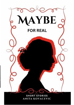 Maybe for Real - Kovacevic, Anita Maybe for Real - Kovacevic, Anita