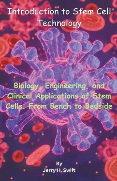 Introduction to Stem Cell Technology - Swift, Jerry H.