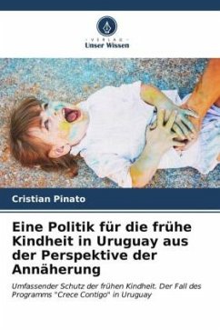 Eine Politik für die frühe Kindheit in Uruguay aus der Perspektive der Annäherung - Pinato, Cristian