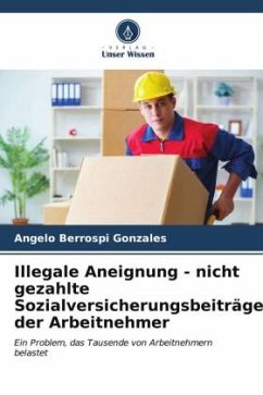 Illegale Aneignung - nicht gezahlte Sozialversicherungsbeiträge der Arbeitnehmer - Berrospi Gonzales, Angelo