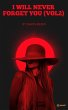 I WILL NEVER FORGET YOU (VOL 2) - Bild 1