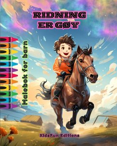 Ridning er gøy - Malebok for barn - Fascinerende opplevelser med hester og enhjørninger - Editions, Kidsfun