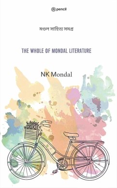 The Whole Of Mondal Literature - Mondal, Nk