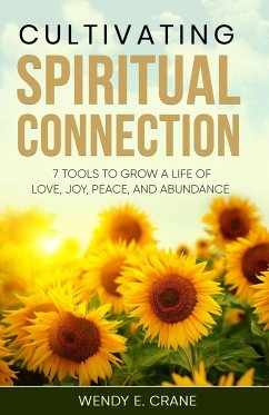 Cultivating Spiritual Connection - Crane, Wendy E