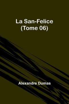 La San-Felice (Tome 06) - Dumas, Alexandre