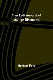 The Settlement of Wage Disputes