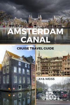 Amsterdam Canal Cruise Travel Guide - Weiss, Aya