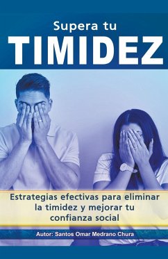 Supera tu timidez. - Chura, Santos Omar Medrano