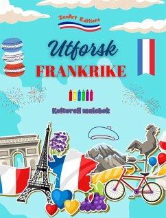 Utforsk Frankrike - Kulturell malebok - Kreativ design av franske symboler - Editions, Zenart