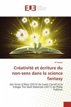 Créativité et écriture du non-sens dans la science fantasy - Hassan, Al