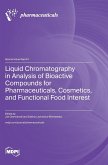 Liquid Chromatography in Analysis of Bioactive Compounds for Pharmaceuticals, Cosmetics, and Functional Food Interest