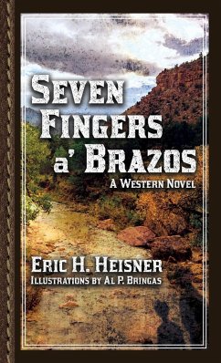Seven Fingers a' Brazos - Heisner, Eric H.