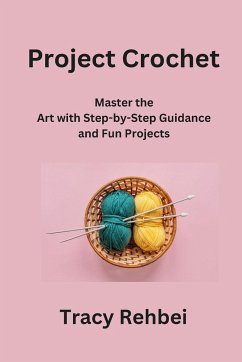 Project Crochet - Rehbein, Tracy