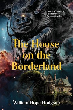 The House on the Borderland (Warbler Classics Annotated Edition) - Hodgson, William Hope