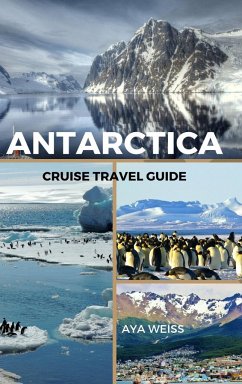 Antarctica Cruise Travel Guide - Weiss, Aya