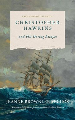 Christopher Hawkins and His Daring Escapes - Becijos, Jeanne B