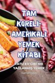 TAM KORELI-AMERIKALI YEMEK K¿TABI