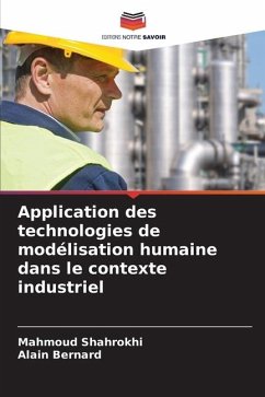 Application des technologies de modélisation humaine dans le contexte industriel - Shahrokhi, Mahmoud;Bernard, Alain