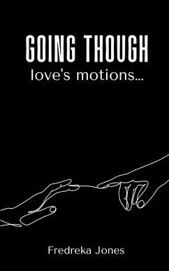 Going though love's motions... - Jones, Fredreka