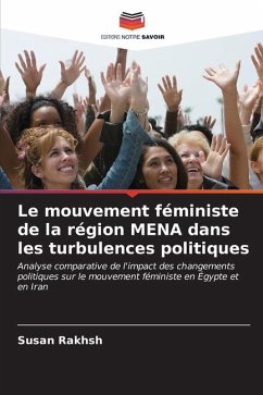 Le mouvement féministe de la région MENA dans les turbulences politiques - Rakhsh, Susan