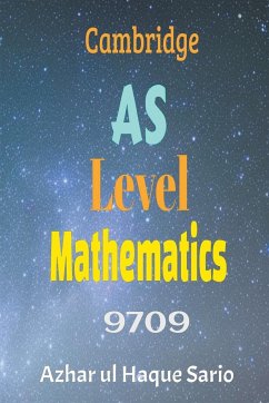 Cambridge AS Level Mathematics 9709 - Sario, Azhar Ul Haque