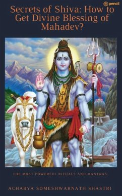 Secrets of Shiva How to Get Divine Blessing of Mahadev? - Shastri, Acharya Someshwarnath