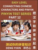 Matching Chinese Characters and Pinyin (Part 12) Matching Chinese Characters and Pinyin (Part 12)