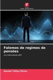 Falemos de regimes de pensões