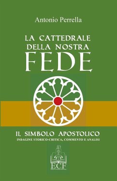 La Cattedrale della nostra Fede - Perrella, Antonio