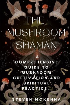 The Mushroom Shaman - McKenna, Steven