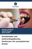 Parodontales und kieferorthopädisches Kontinuum: Ein synergistischer Ansatz